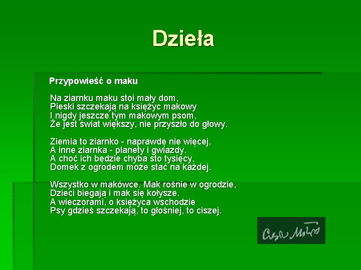 Dzieła Przypowieść o maku Na ziarnku maku stoi mały dom, Pieski szczekają na księżyc