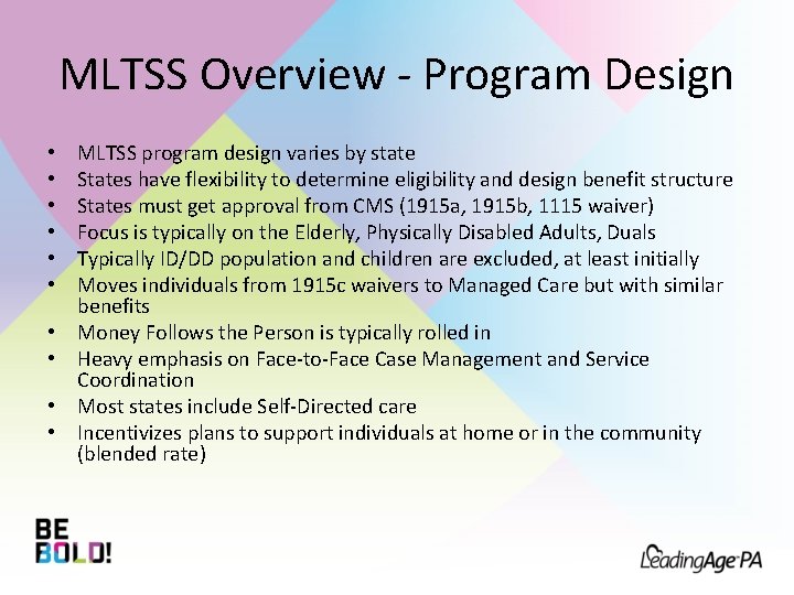 MLTSS Overview - Program Design • • • MLTSS program design varies by state