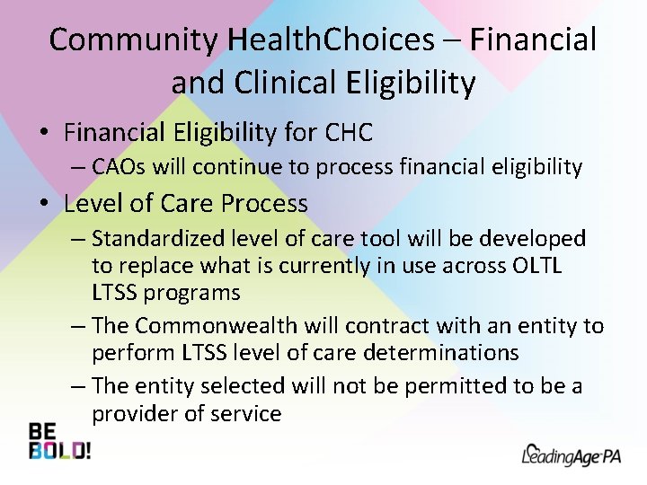 Community Health. Choices – Financial and Clinical Eligibility • Financial Eligibility for CHC –