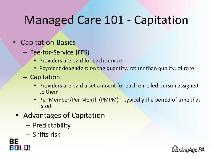 Managed Care 101 - Capitation • Capitation Basics – Fee-for-Service (FFS) • Providers are