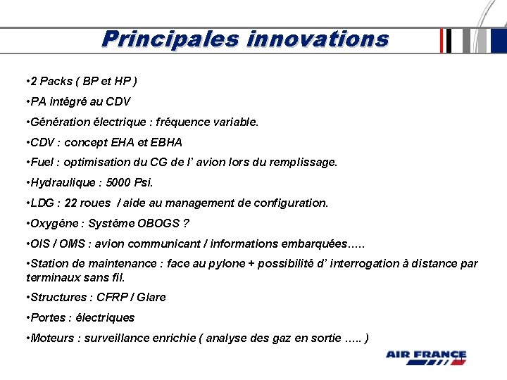 Principales innovations • 2 Packs ( BP et HP ) • PA intégré au Principales innovations • 2 Packs ( BP et HP ) • PA intégré au