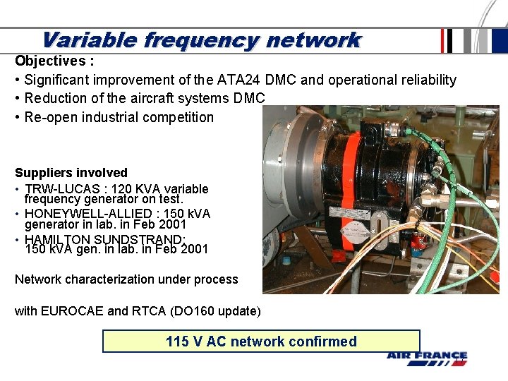 Variable frequency network Objectives : • Significant improvement of the ATA 24 DMC and Variable frequency network Objectives : • Significant improvement of the ATA 24 DMC and