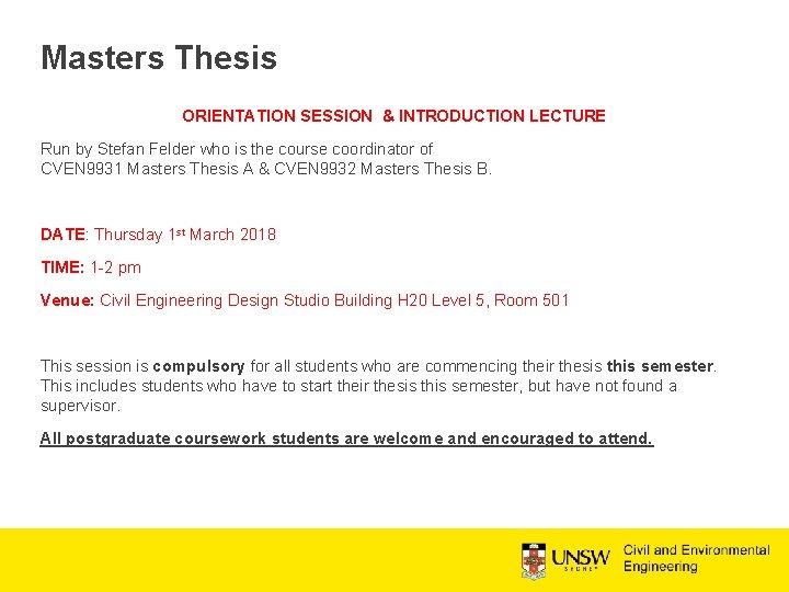 Masters Thesis ORIENTATION SESSION & INTRODUCTION LECTURE Run by Stefan Felder who is the