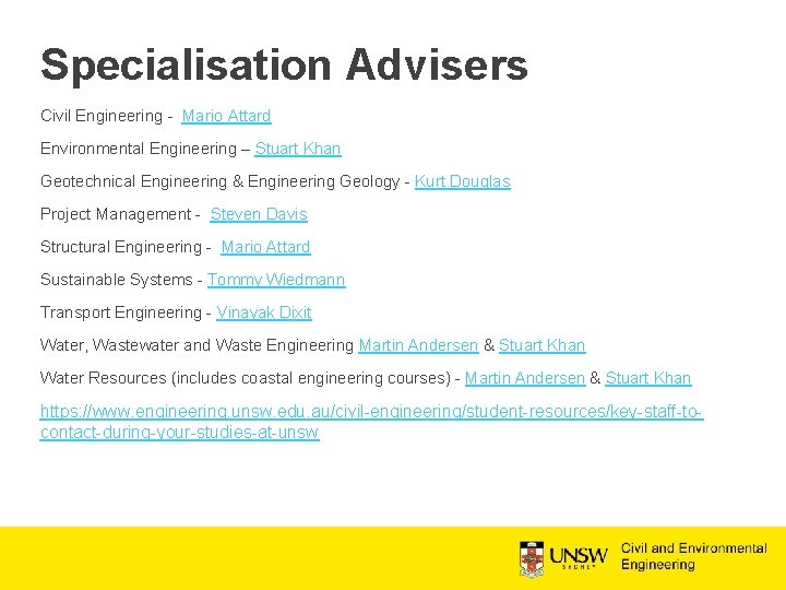 Specialisation Advisers Civil Engineering - Mario Attard Environmental Engineering – Stuart Khan Geotechnical Engineering