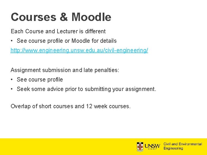 Courses & Moodle Each Course and Lecturer is different • See course profile or