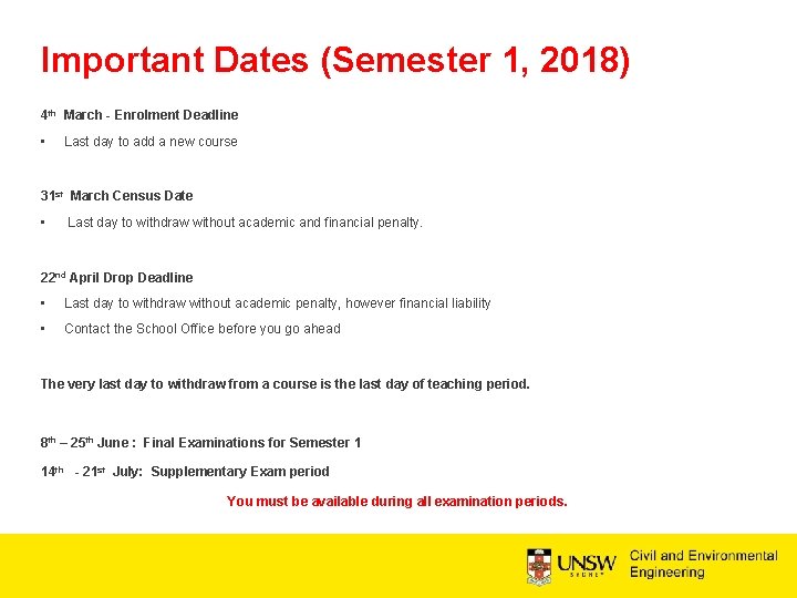 Important Dates (Semester 1, 2018) 4 th March - Enrolment Deadline • Last day