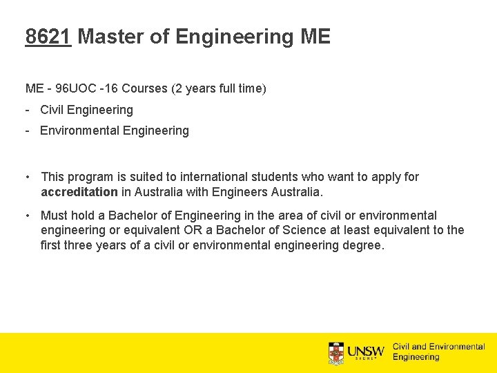 8621 Master of Engineering ME ME - 96 UOC -16 Courses (2 years full