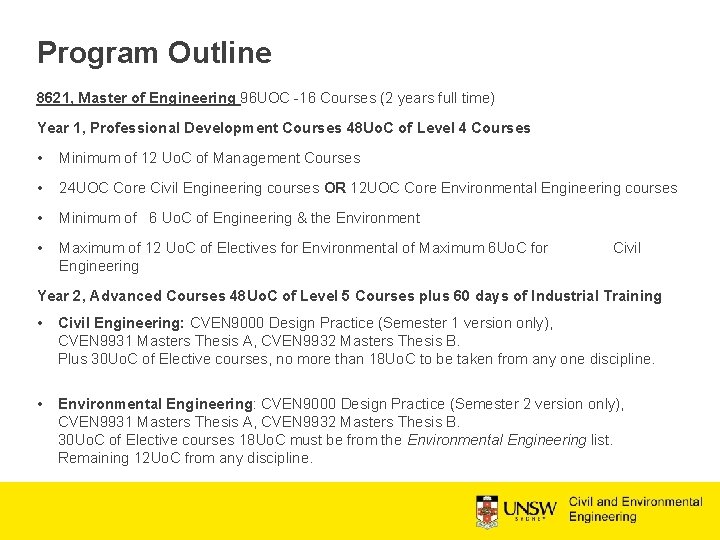 Program Outline 8621, Master of Engineering 96 UOC -16 Courses (2 years full time)