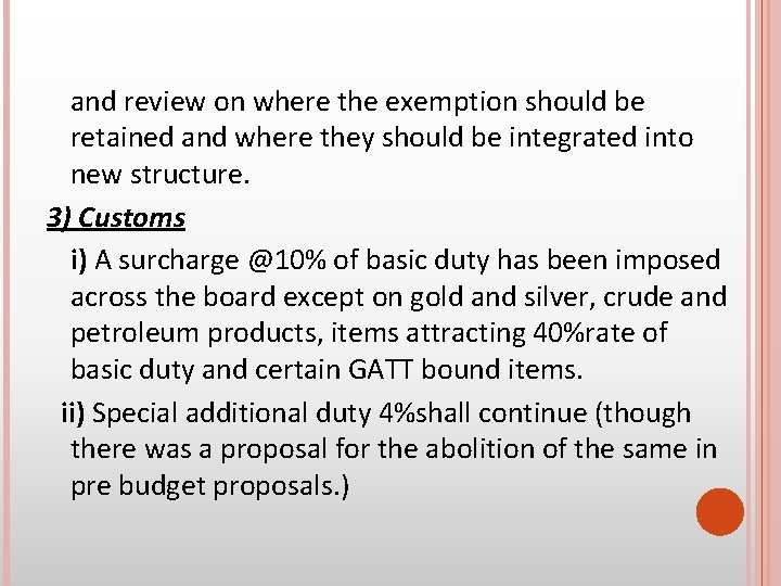 and review on where the exemption should be retained and where they should be