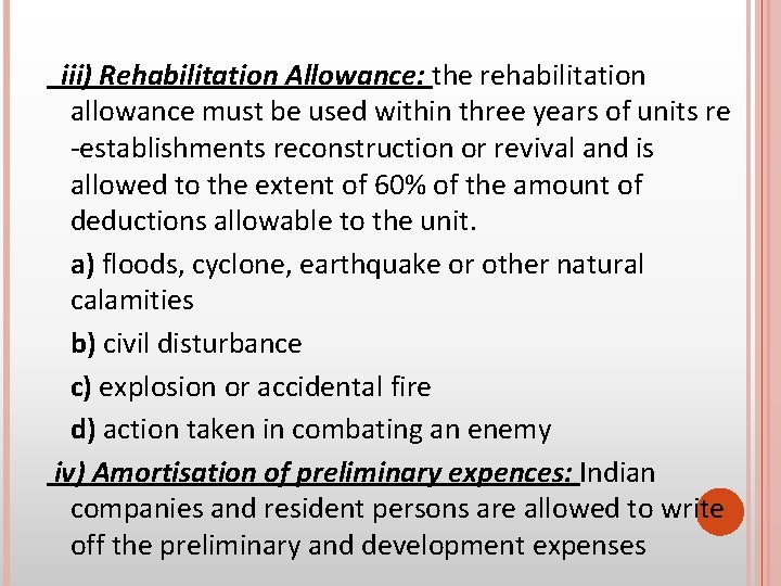 iii) Rehabilitation Allowance: the rehabilitation allowance must be used within three years of units