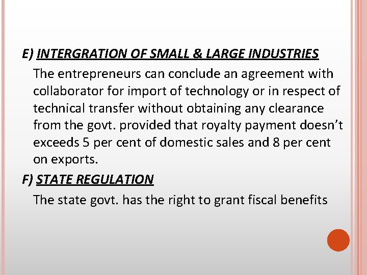 E) INTERGRATION OF SMALL & LARGE INDUSTRIES The entrepreneurs can conclude an agreement with