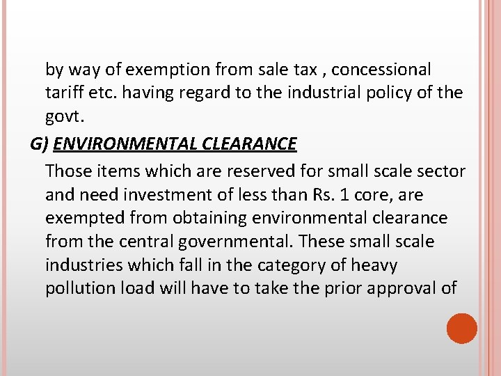 by way of exemption from sale tax , concessional tariff etc. having regard to