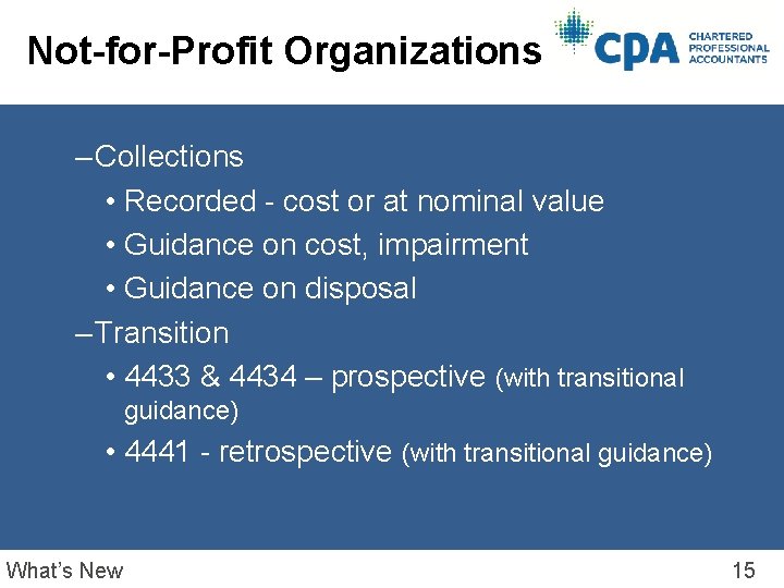 Not-for-Profit Organizations – Collections • Recorded - cost or at nominal value • Guidance