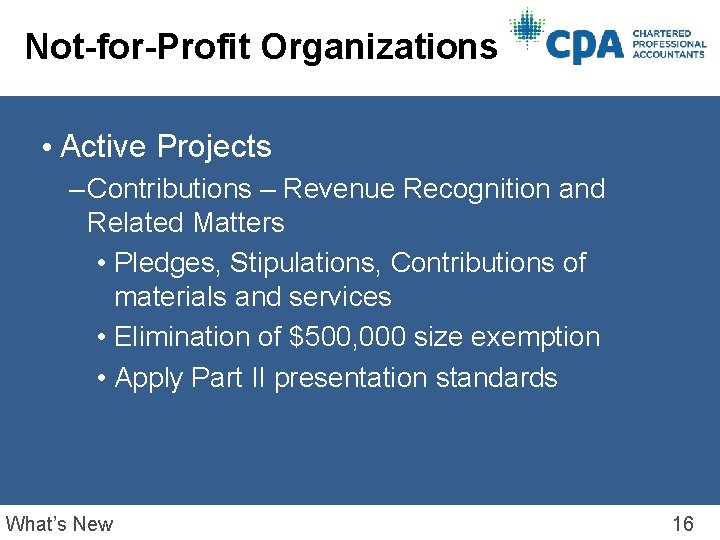 Not-for-Profit Organizations • Active Projects – Contributions – Revenue Recognition and Related Matters •