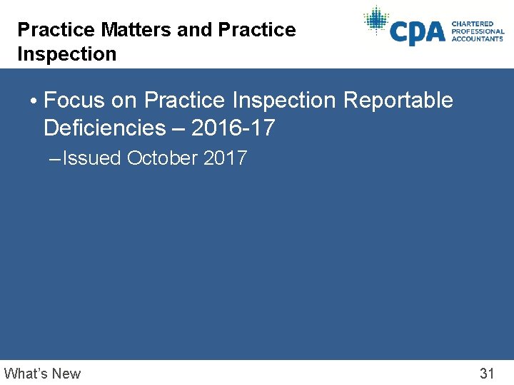 Practice Matters and Practice Inspection • Focus on Practice Inspection Reportable Deficiencies – 2016