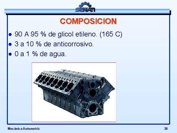 COMPOSICION l l l 90 A 95 % de glicol etileno. (165 C) 3