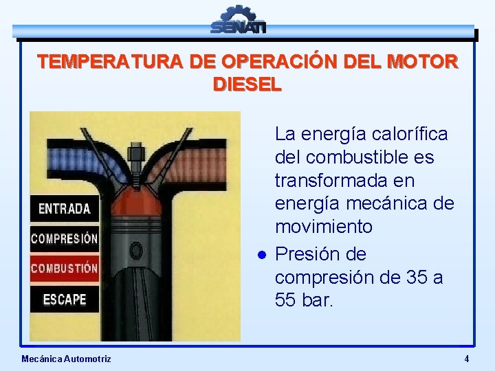 TEMPERATURA DE OPERACIÓN DEL MOTOR DIESEL l Mecánica Automotriz La energía calorífica del combustible