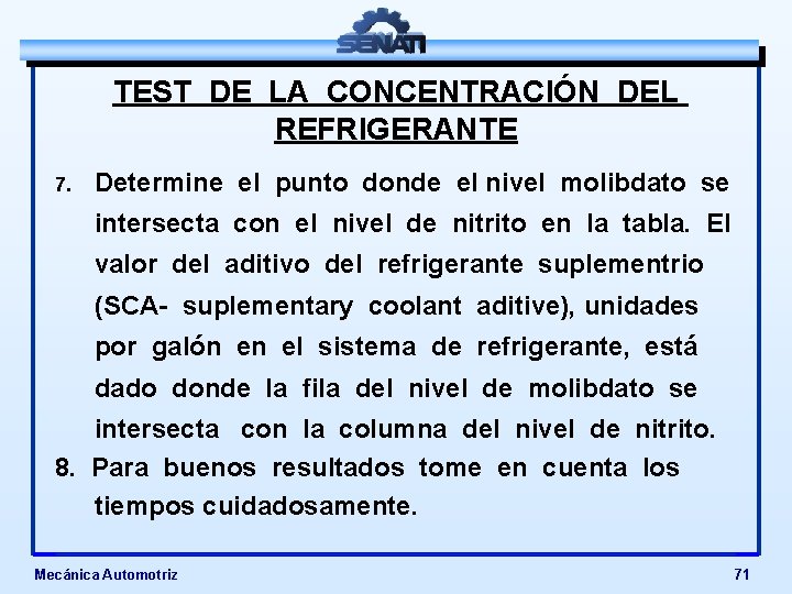 TEST DE LA CONCENTRACIÓN DEL REFRIGERANTE 7. Determine el punto donde el nivel molibdato