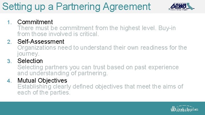 Setting up a Partnering Agreement Commitment There must be commitment from the highest level.