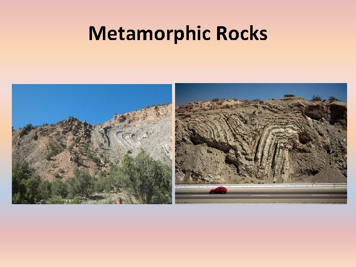 Metoforamatic Rocks Earth Science Notes Metamorphic Rocks Objective I can