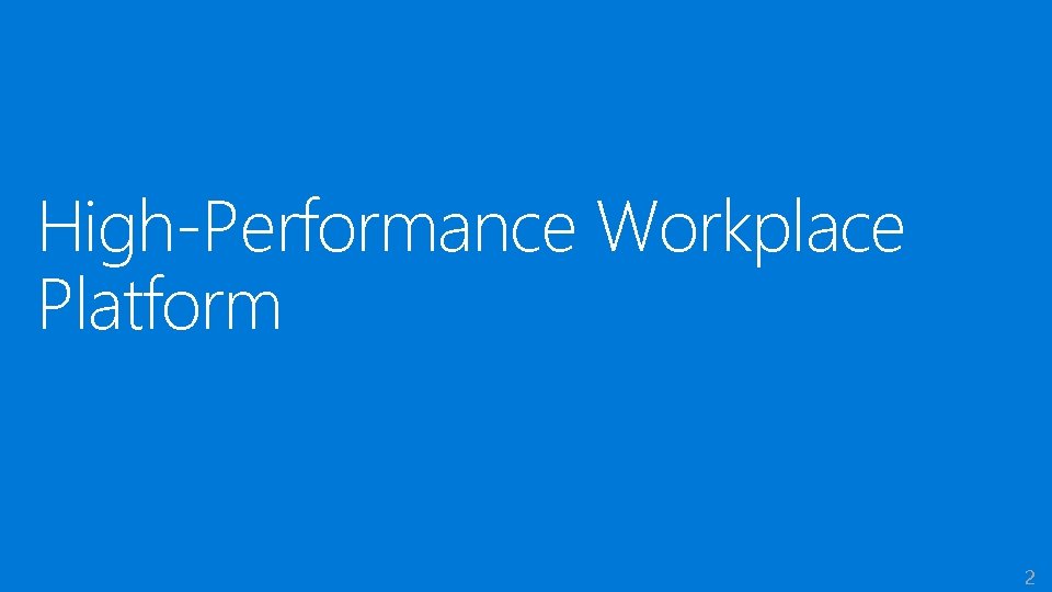 High-Performance Workplace Platform 2 