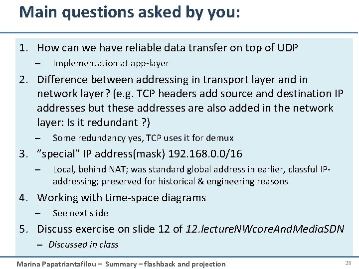 Main questions asked by you: 1. How can we have reliable data transfer on