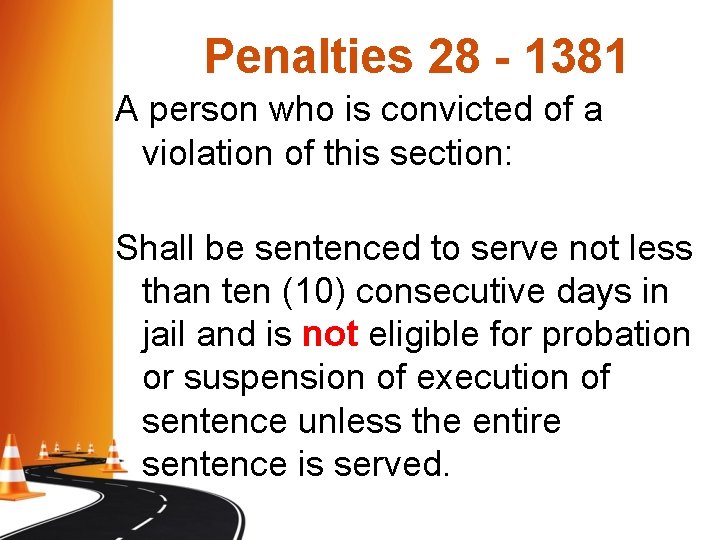 Penalties 28 - 1381 A person who is convicted of a violation of this Penalties 28 - 1381 A person who is convicted of a violation of this