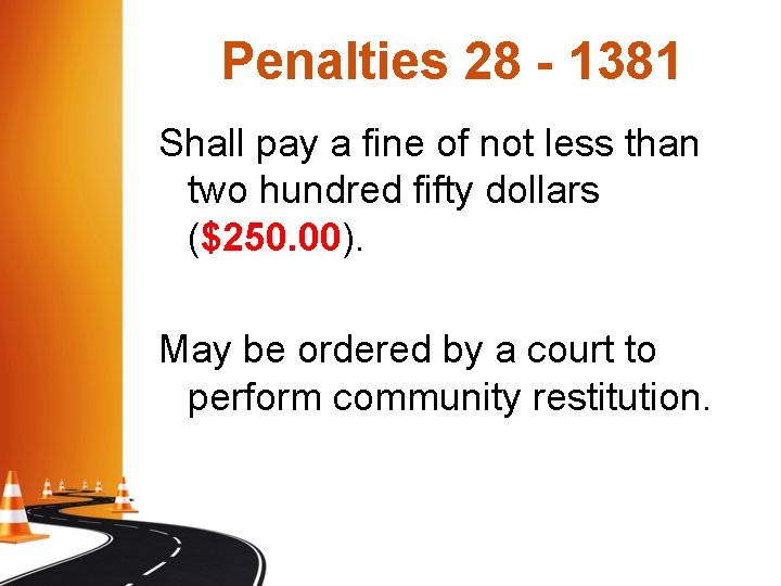Penalties 28 - 1381 Shall pay a fine of not less than two hundred Penalties 28 - 1381 Shall pay a fine of not less than two hundred