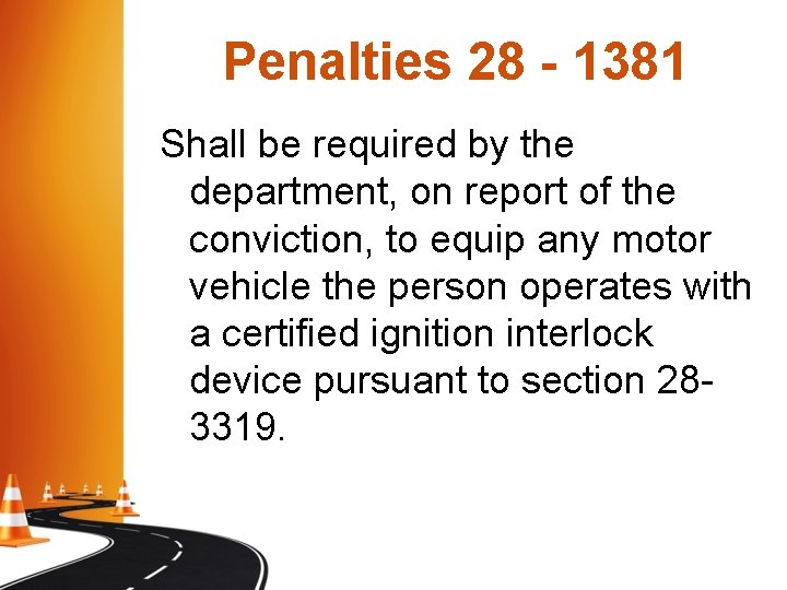 Penalties 28 - 1381 Shall be required by the department, on report of the Penalties 28 - 1381 Shall be required by the department, on report of the