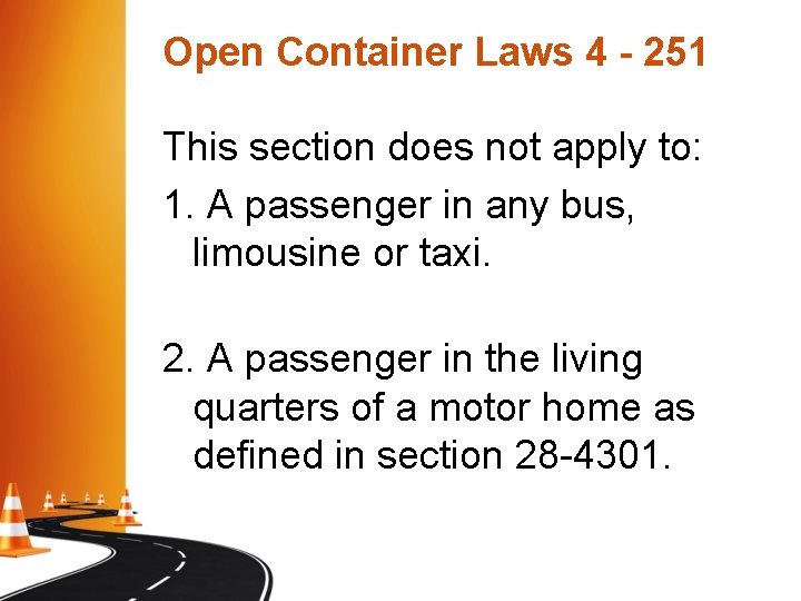 Open Container Laws 4 - 251 This section does not apply to: 1. A Open Container Laws 4 - 251 This section does not apply to: 1. A