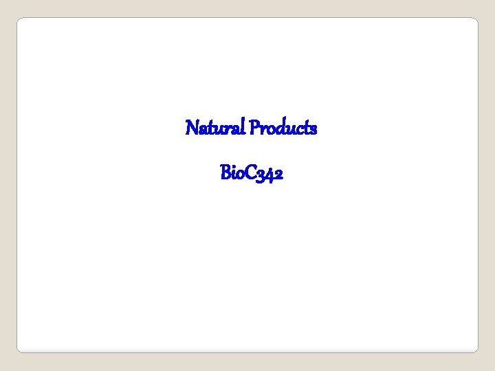 Natural Products Bio. C 342 