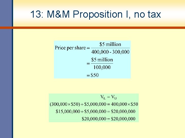 13: M&M Proposition I, no tax 13: M&M Proposition I, no tax