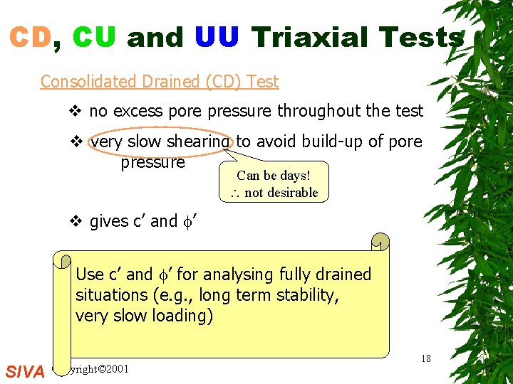 CD, CU and UU Triaxial Tests Consolidated Drained (CD) Test v no excess pore