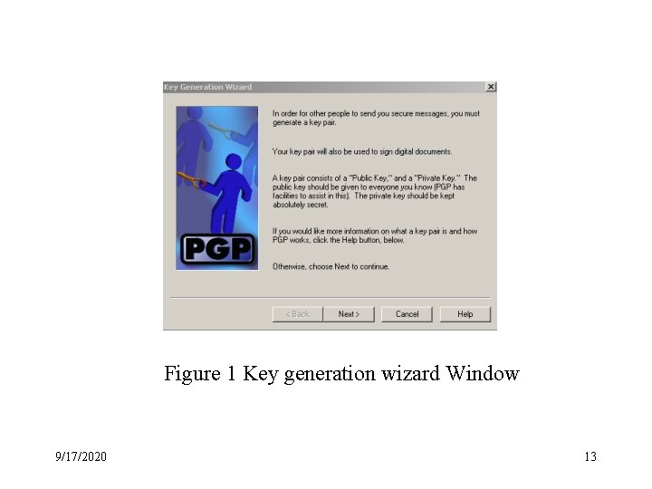 Figure 1 Key generation wizard Window 9/17/2020 13 Figure 1 Key generation wizard Window 9/17/2020 13