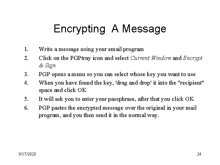 Encrypting A Message 1. 2. 3. 4. 5. 6. 9/17/2020 Write a message using Encrypting A Message 1. 2. 3. 4. 5. 6. 9/17/2020 Write a message using