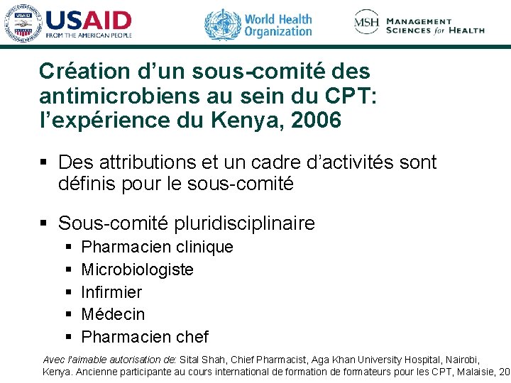 Création d’un sous-comité des antimicrobiens au sein du CPT: l’expérience du Kenya, 2006 §