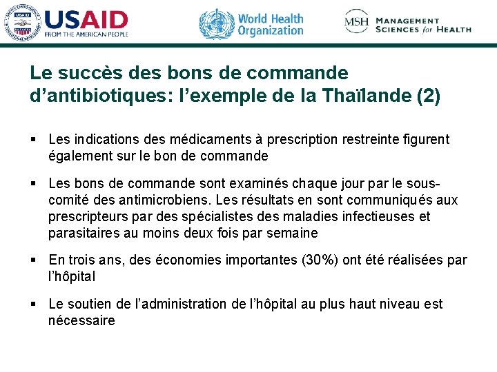 Le succès des bons de commande d’antibiotiques: l’exemple de la Thaïlande (2) § Les
