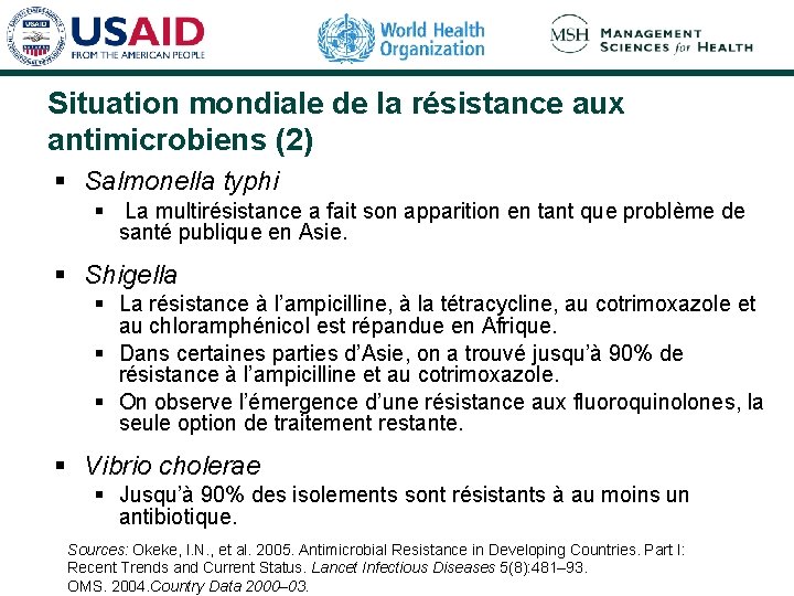 Situation mondiale de la résistance aux antimicrobiens (2) § Salmonella typhi § La multirésistance