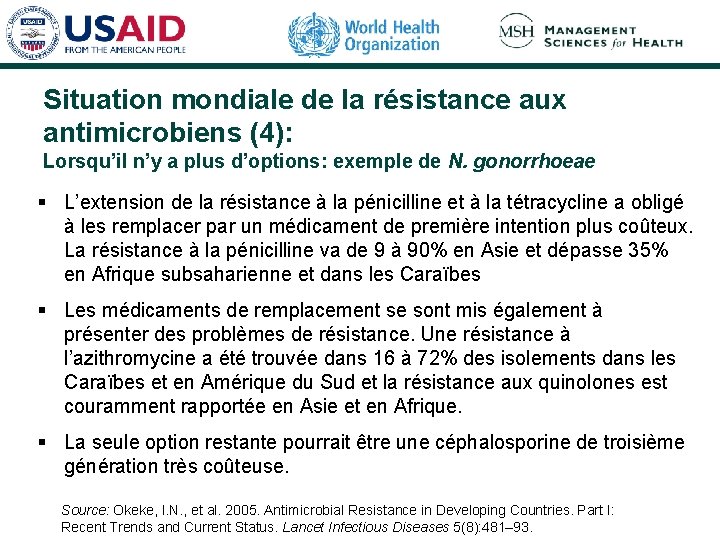 Situation mondiale de la résistance aux antimicrobiens (4): Lorsqu’il n’y a plus d’options: exemple
