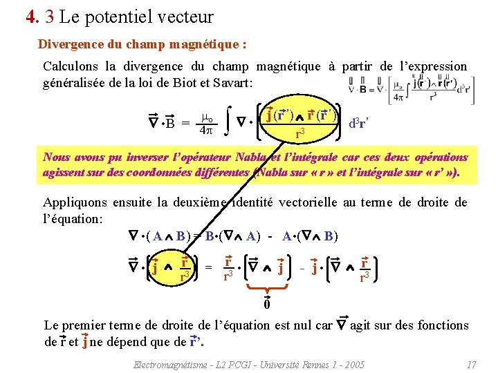 4. 3 Le potentiel vecteur Divergence du champ magnétique : Calculons la divergence du