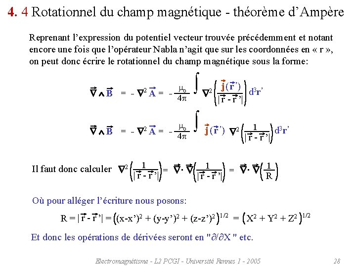 4. 4 Rotationnel du champ magnétique - théorème d’Ampère Reprenant l’expression du potentiel vecteur