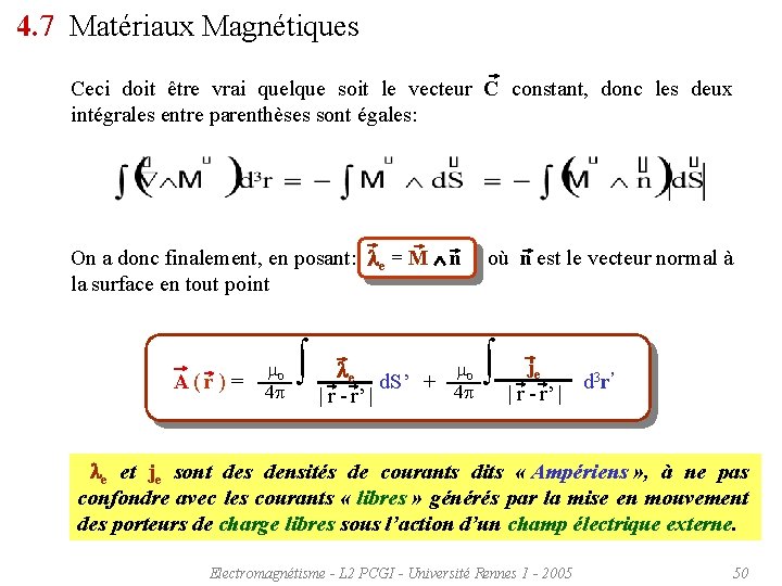 4. 7 Matériaux Magnétiques Ceci doit être vrai quelque soit le vecteur C constant,