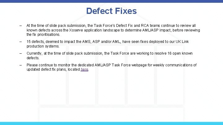 Defect Fixes – At the time of slide pack submission, the Task Force’s Defect