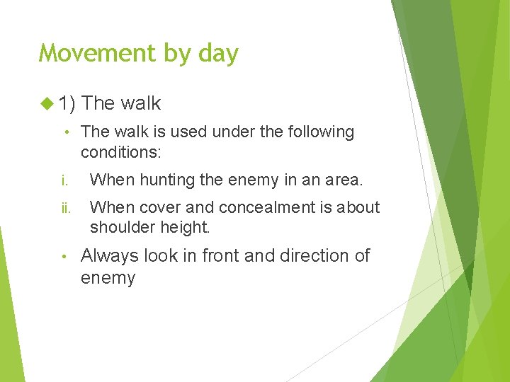 Movement by day 1) • The walk is used under the following conditions: i.