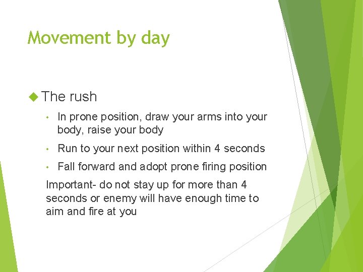 Movement by day The rush • In prone position, draw your arms into your