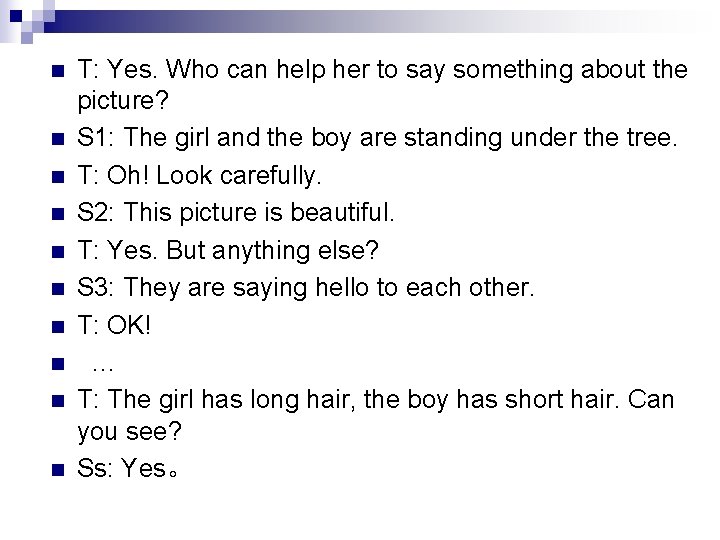 n n n n n T: Yes. Who can help her to say something