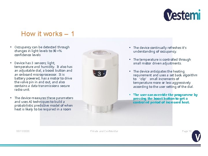How it works – 1 • Occupancy can be detected through changes in light