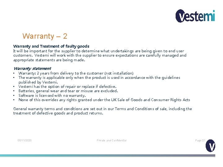 Warranty – 2 Warranty and Treatment of faulty goods It will be important for
