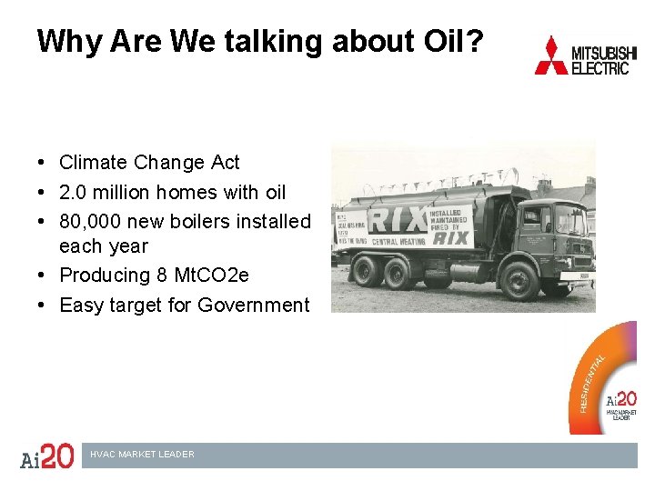 Why Are We talking about Oil? • Climate Change Act • 2. 0 million