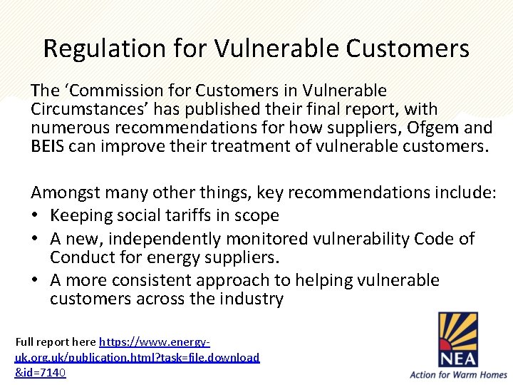 Regulation for Vulnerable Customers The ‘Commission for Customers in Vulnerable Circumstances’ has published their